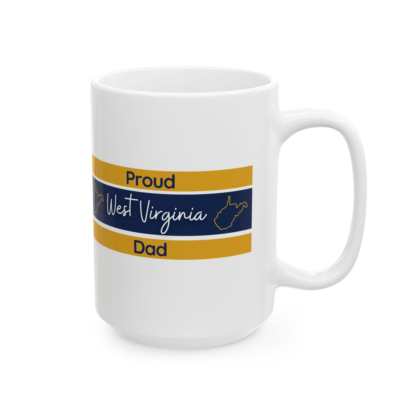 Proud West Virginia Dad Mug (11oz, 15 oz)