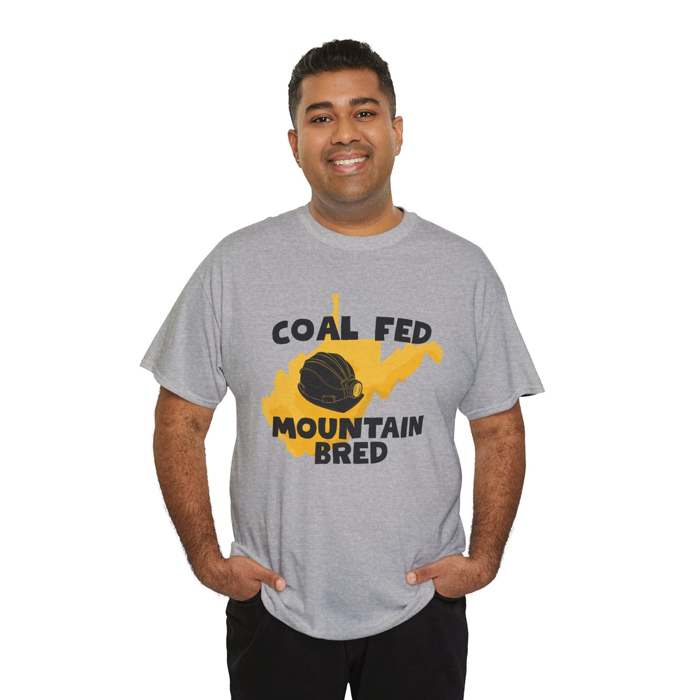 Coal Fed Mountain Bred West Virginia T-Shirt