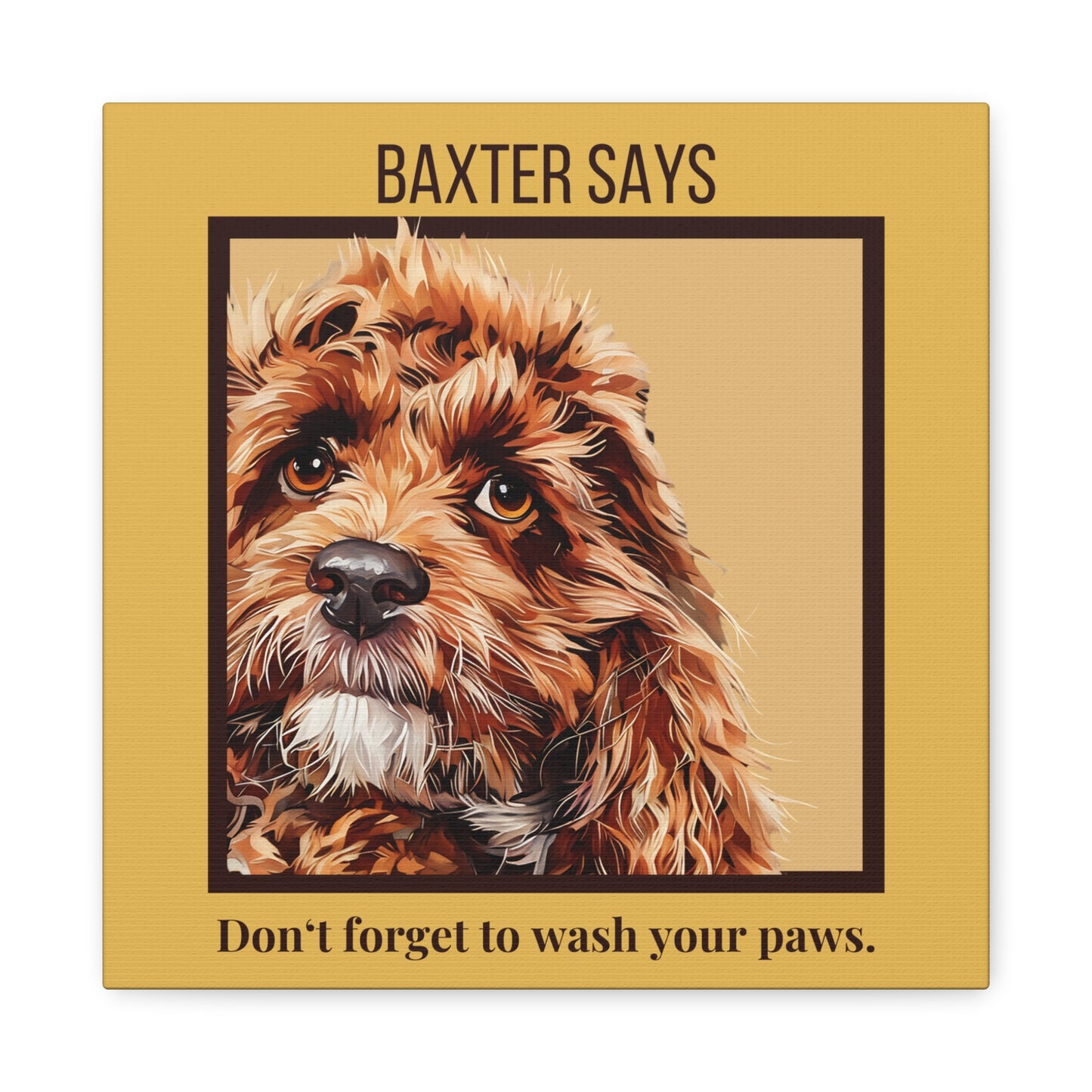 Baxter Says: Don’t Forget to Wash Your Paws | Funny Dog Bathroom Canvas Wall Art