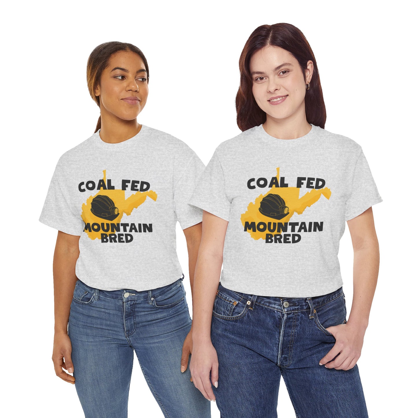 Coal Fed Mountain Bred West Virginia T-Shirt