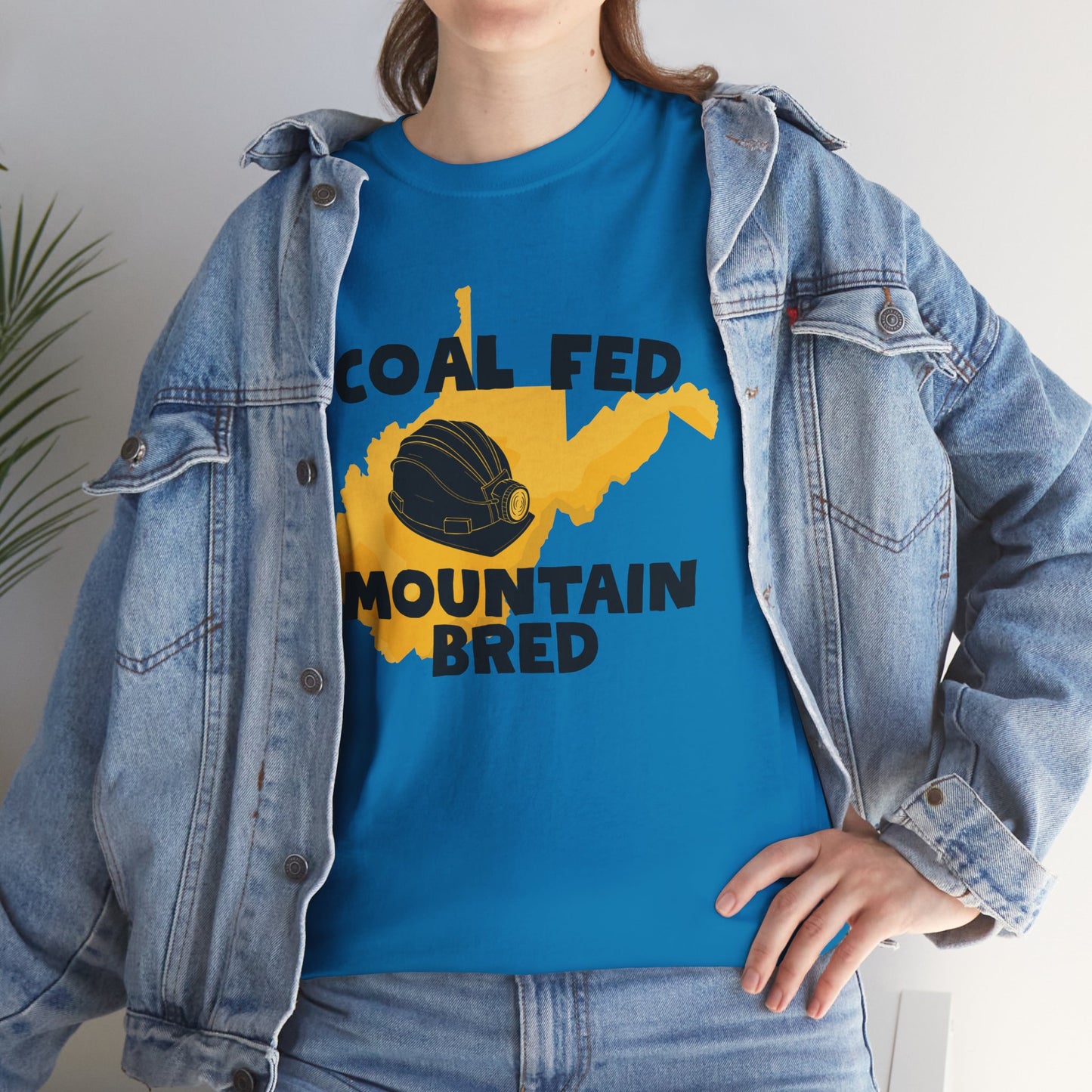 Coal Fed Mountain Bred West Virginia T-Shirt