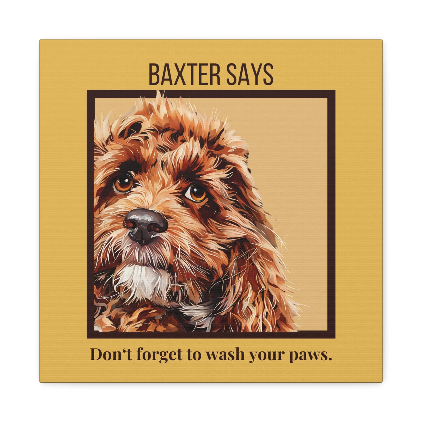 Baxter Says: Don’t Forget to Wash Your Paws | Funny Dog Bathroom Canvas Wall Art