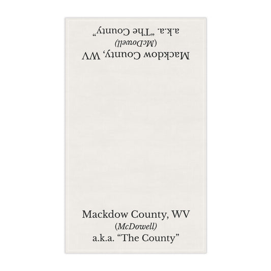 Mackdow County WV Tea Towel | McDowell | a.k.a. "The County" West Virginia Gift | Coal Country Decor | Appalachian Pride | Cotton Twill 18x30