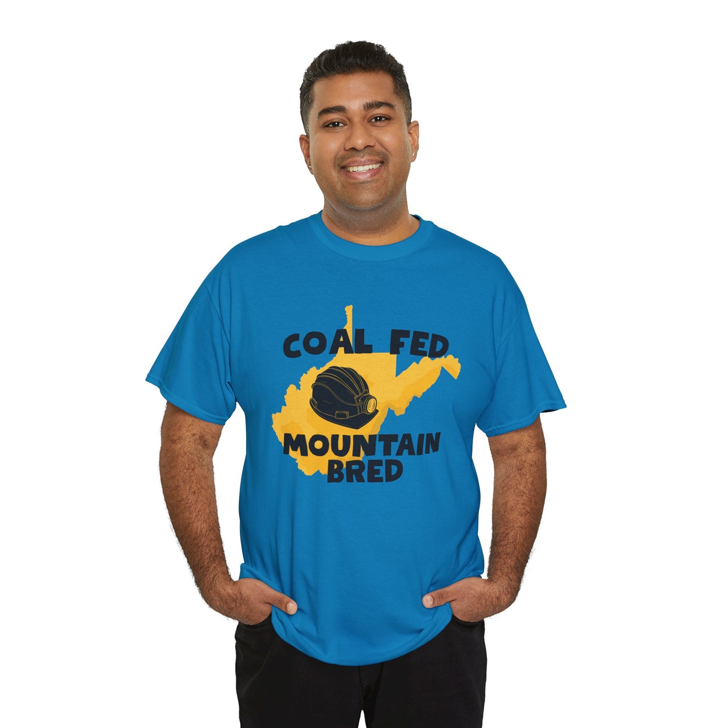 Coal Fed Mountain Bred West Virginia T-Shirt