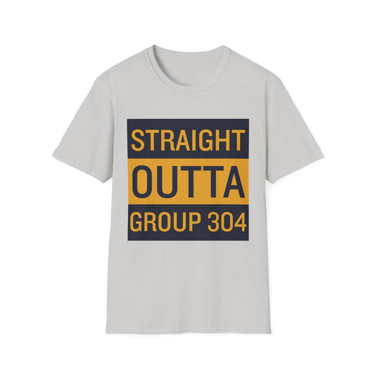 Straight Outta Group 304