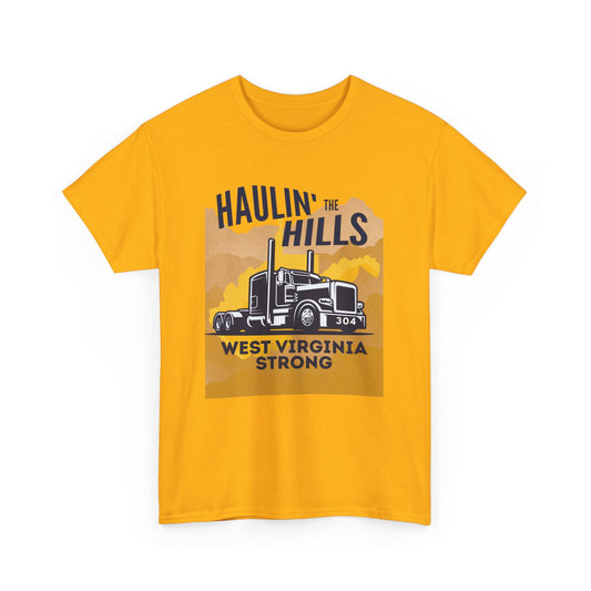 Haulin' the Hills West Virginia T-Shirt