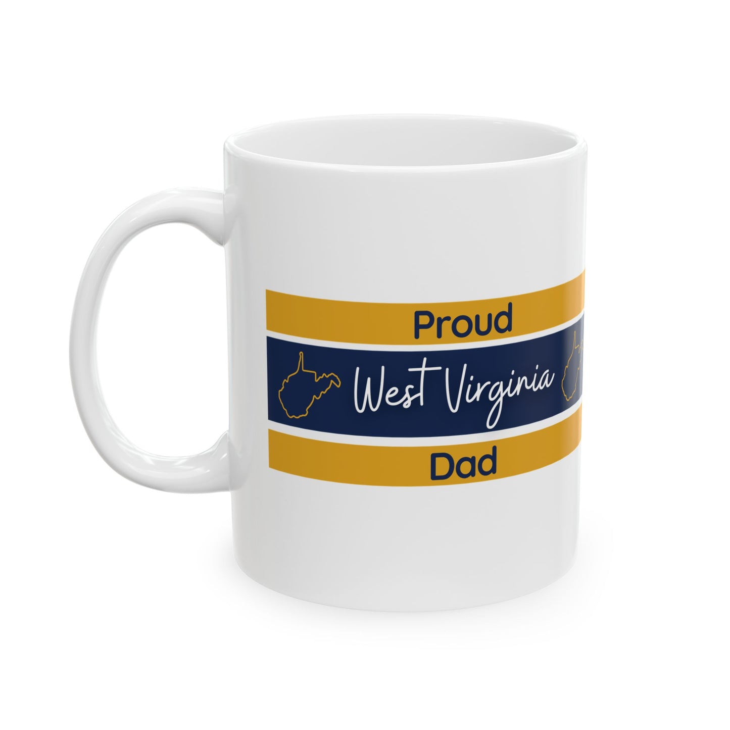 Proud West Virginia Dad Mug (11oz, 15 oz)