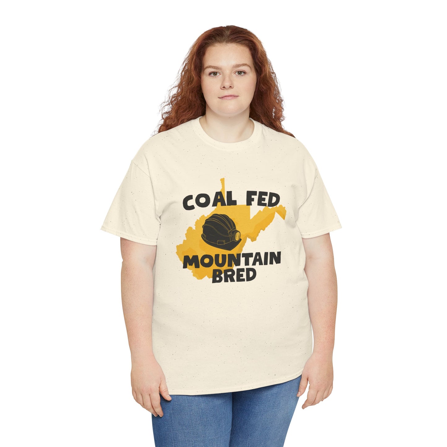 Coal Fed Mountain Bred West Virginia T-Shirt