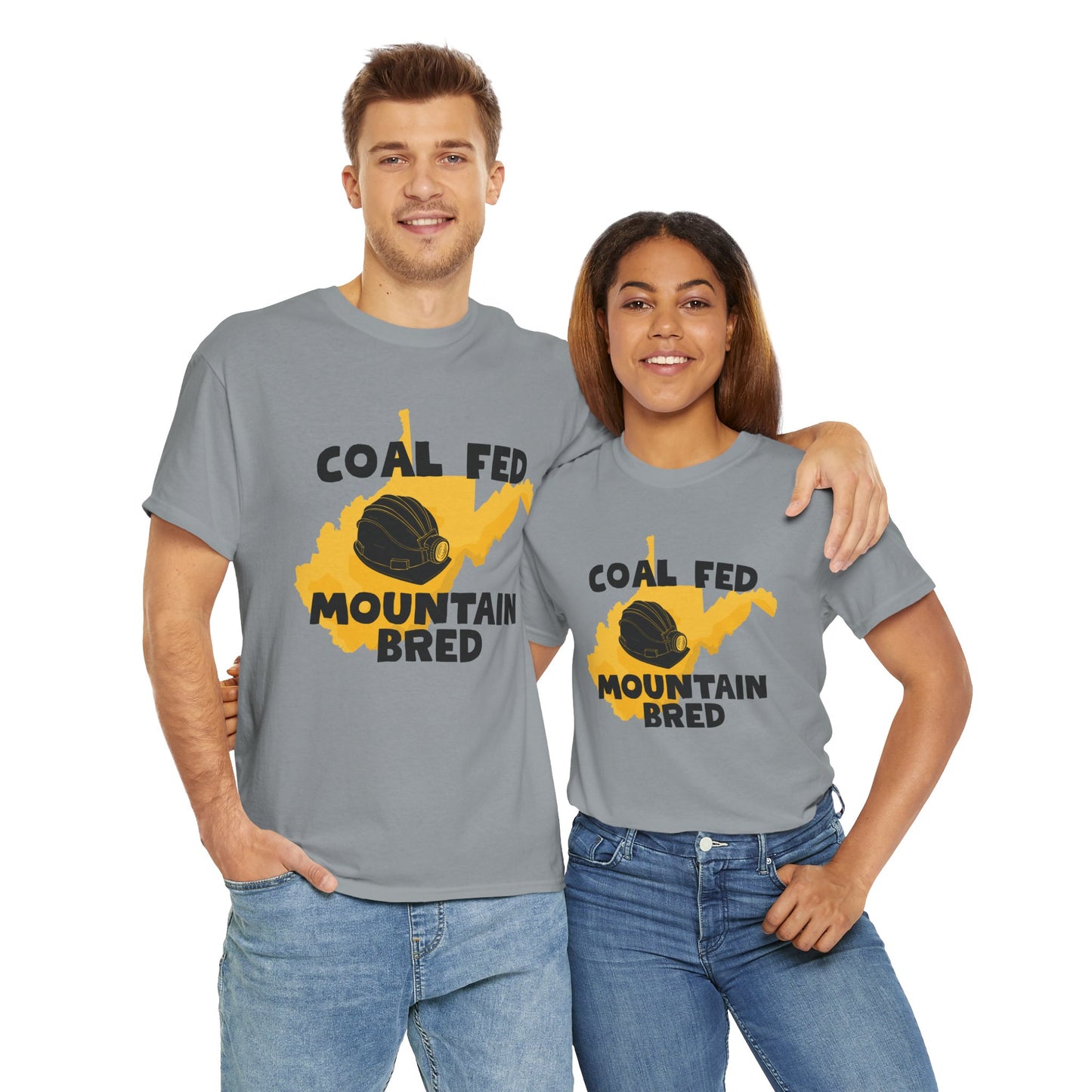 Coal Fed Mountain Bred West Virginia T-Shirt