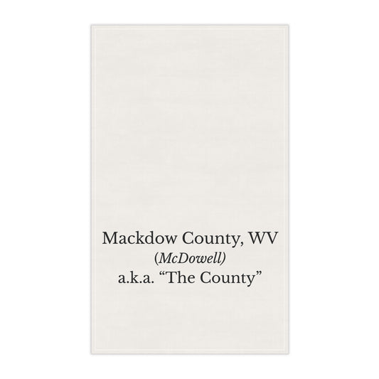 Mackdow County WV Tea Towel | McDowell | a.k.a. "The County" West Virginia Gift | Coal Country Decor | Appalachian Pride | Cotton Twill 18x30