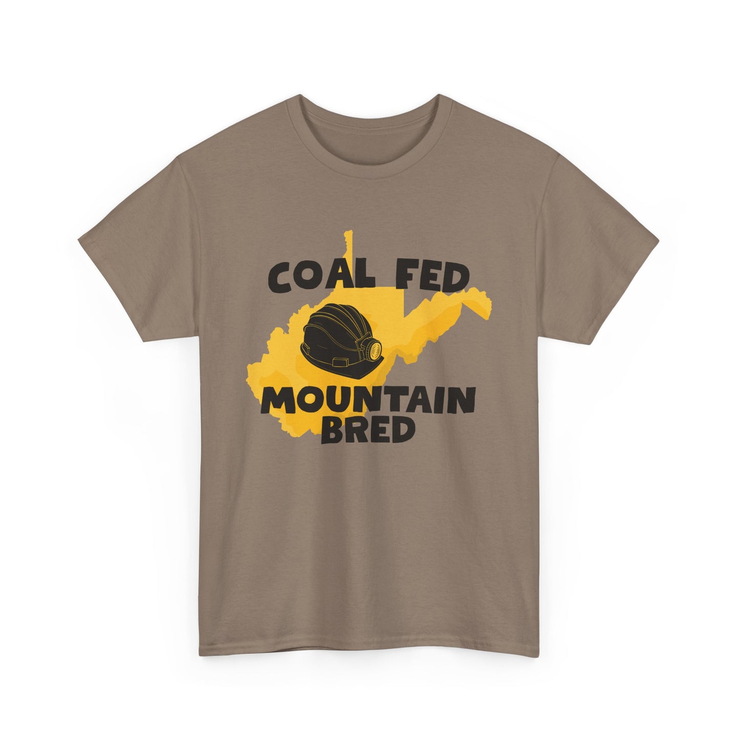 Coal Fed Mountain Bred West Virginia T-Shirt