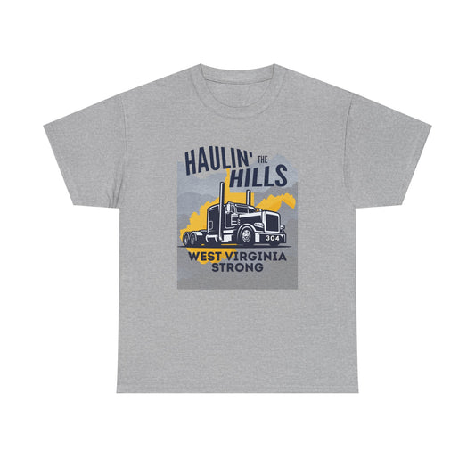 Haulin' the Hills West Virginia T-Shirt