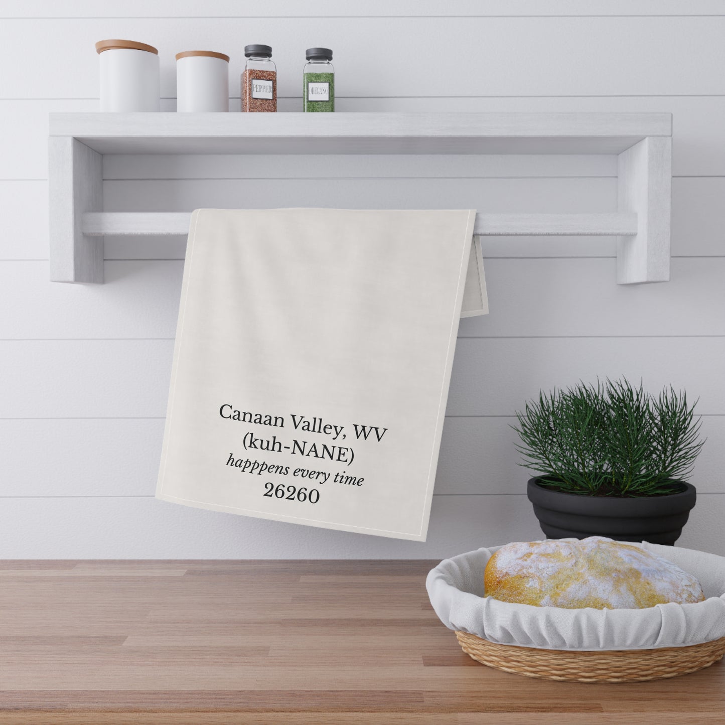 Canaan Valley WV Tea Towel | (kuh-NANE) “Happens Every Time” | 26260 Decorative Towel | West Virginia Gift | Appalachian Humor Decor | Cotton Twill 18x30