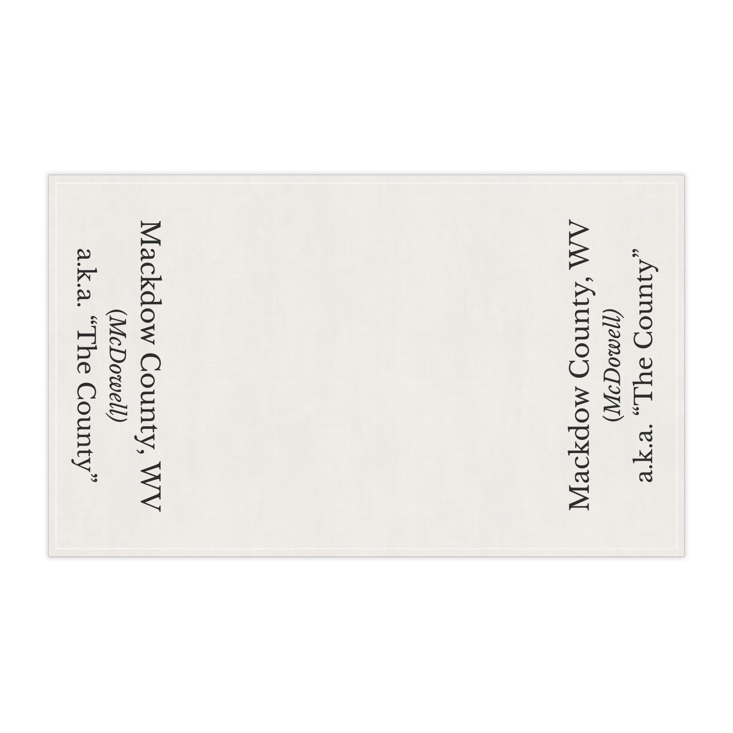 Mackdow County WV Tea Towel | McDowell | a.k.a. "The County" West Virginia Gift | Coal Country Decor | Appalachian Pride | Cotton Twill 18x30