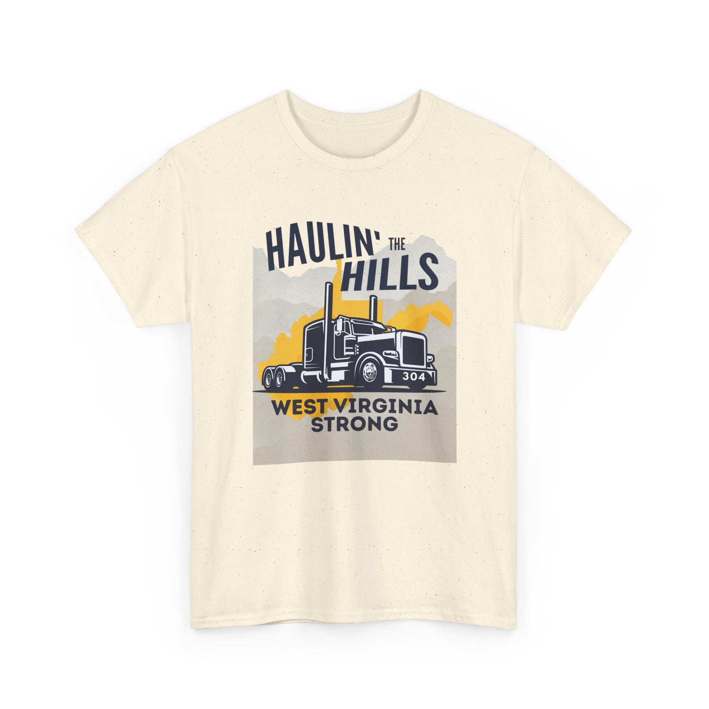 Haulin' the Hills West Virginia T-Shirt