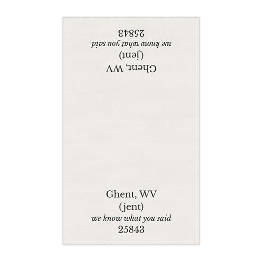 Ghent WV Tea Towel | (jent) “Not What You Expected” | 25843 Decorative Towel | West Virginia Gift | Appalachian Humor Decor | Cotton Twill 18x30