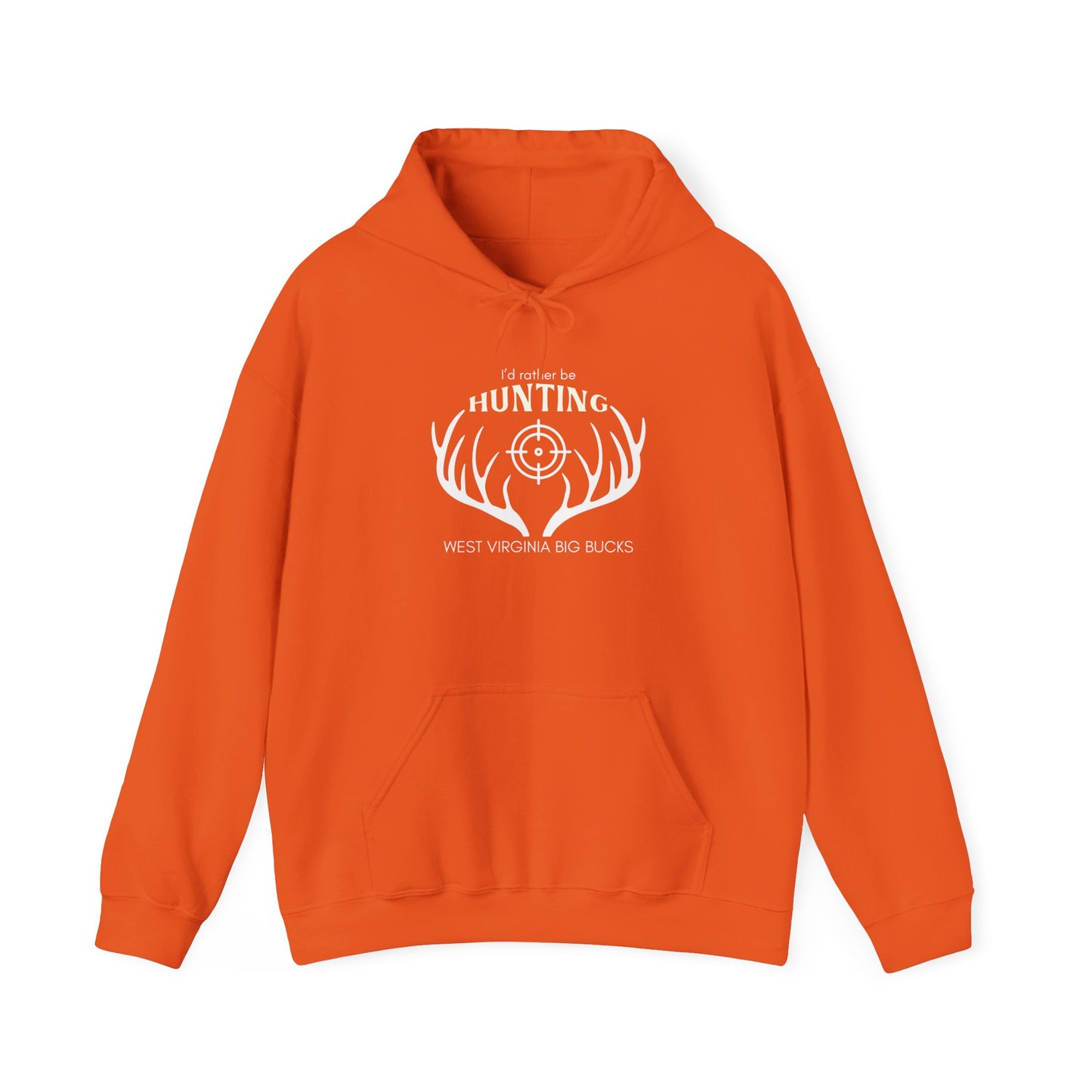 I'd Rather Be Hunting WV Big Bucks Hoodie