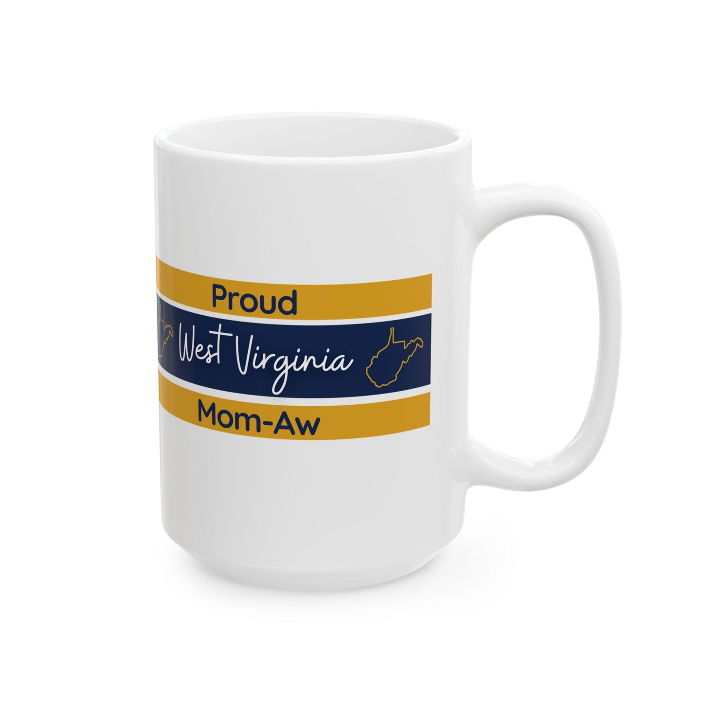 Proud West Virginia Mom-Aw Coffee Cup, Gift for Grandma, Mother's Day Present, Kitchen Drinkware, Tea Mug