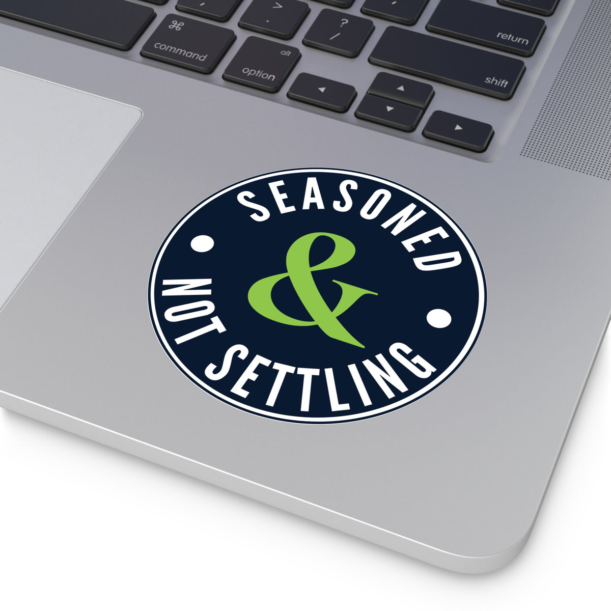 Seasoned & Not Settling Movement Sticker