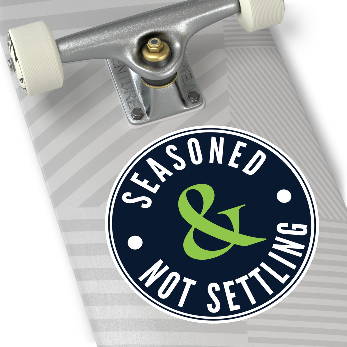 Seasoned & Not Settling Movement Sticker
