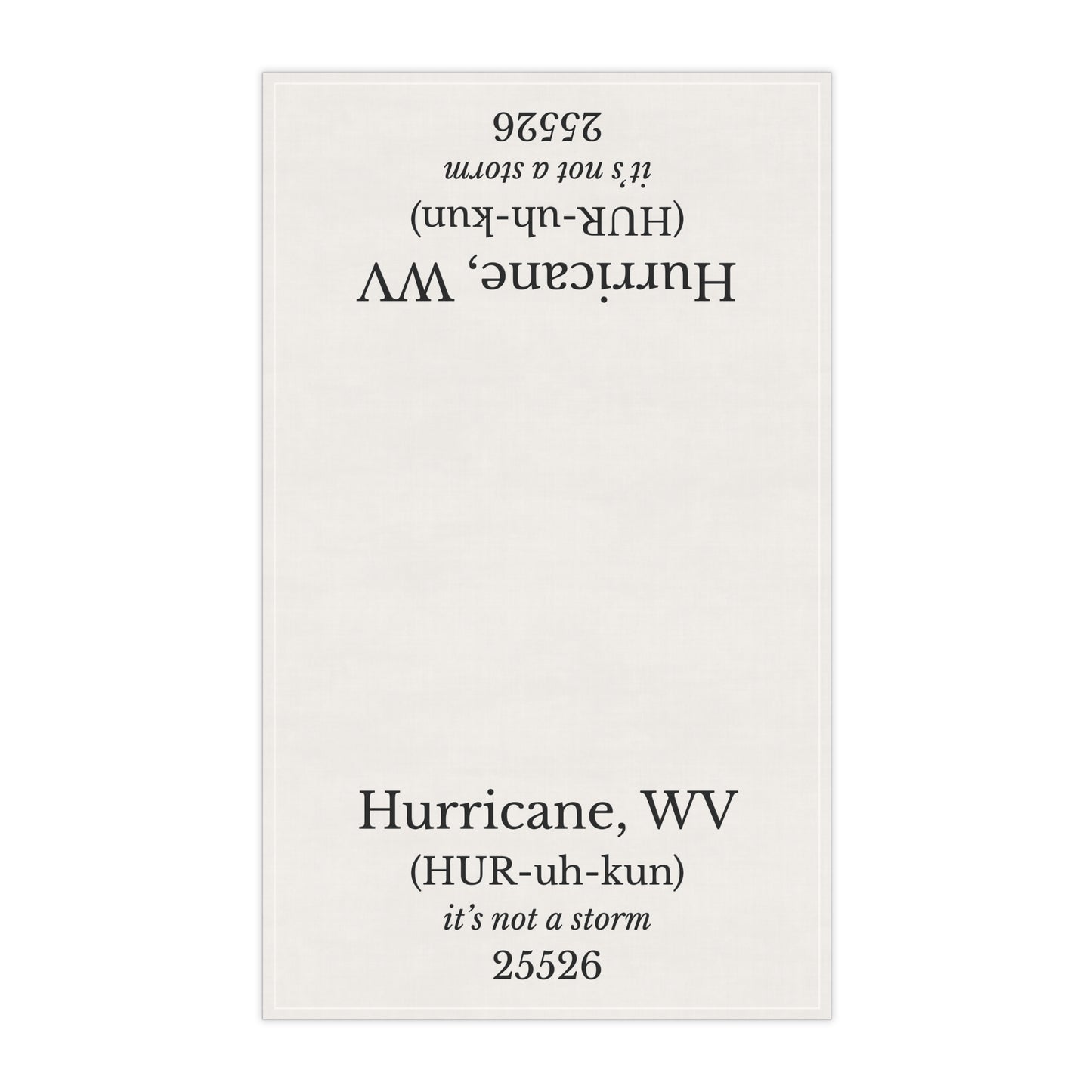 Hurricane WV Tea Towel | (HUR-uh-kun) “It’s Not a Storm” | 25526 Decorative Towel | West Virginia Gift | Appalachian Humor Decor | Cotton Twill 18x30