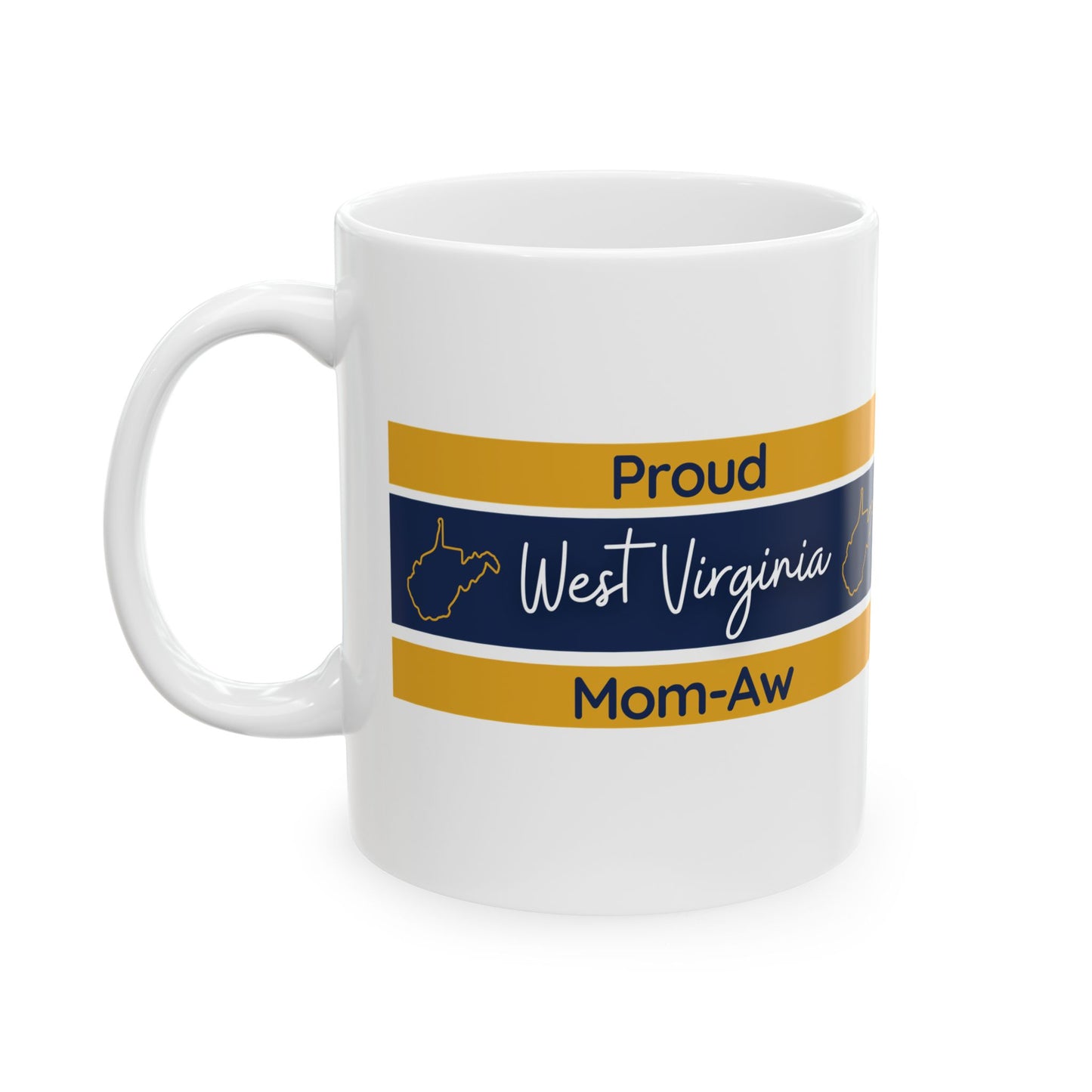 Proud West Virginia Mom-Aw Coffee Cup, Gift for Grandma, Mother's Day Present, Kitchen Drinkware, Tea Mug