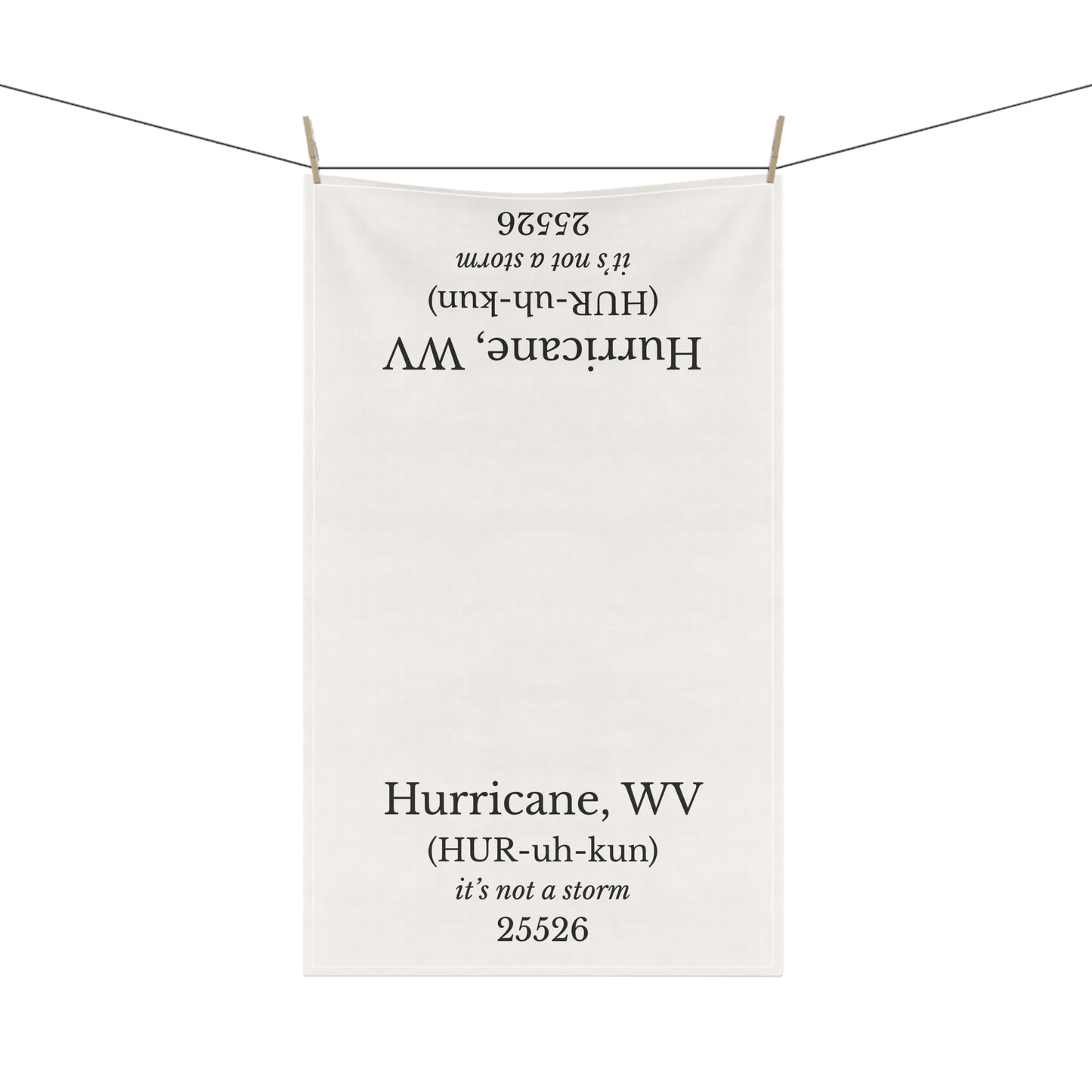 Hurricane WV Tea Towel | (HUR-uh-kun) “It’s Not a Storm” | 25526 Decorative Towel | West Virginia Gift | Appalachian Humor Decor | Cotton Twill 18x30