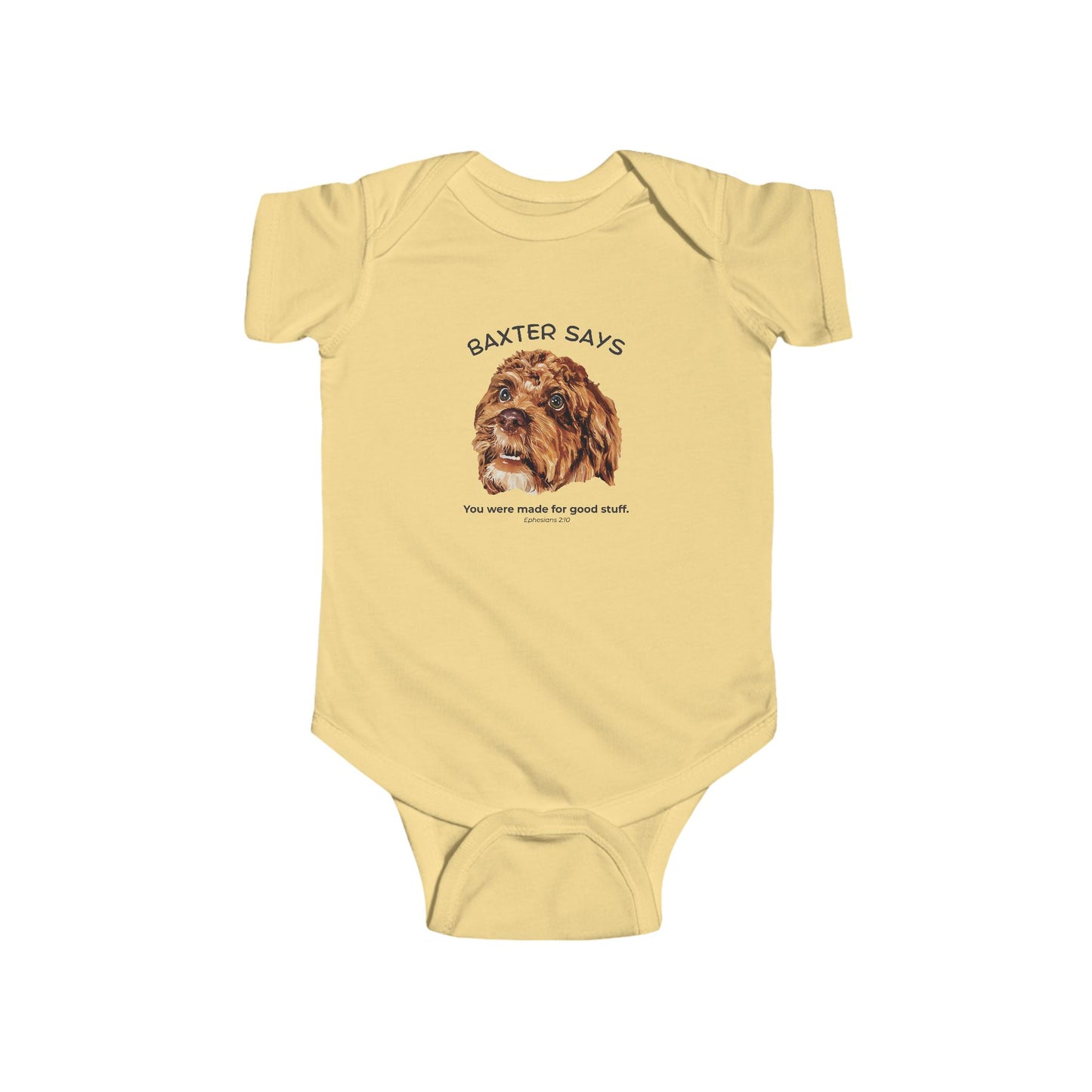 Baxter Says: You Were Made for Good Stuff – Baby Onesie (Ephesians 2:10)