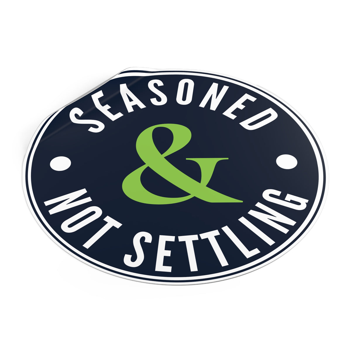 Seasoned & Not Settling Movement Sticker