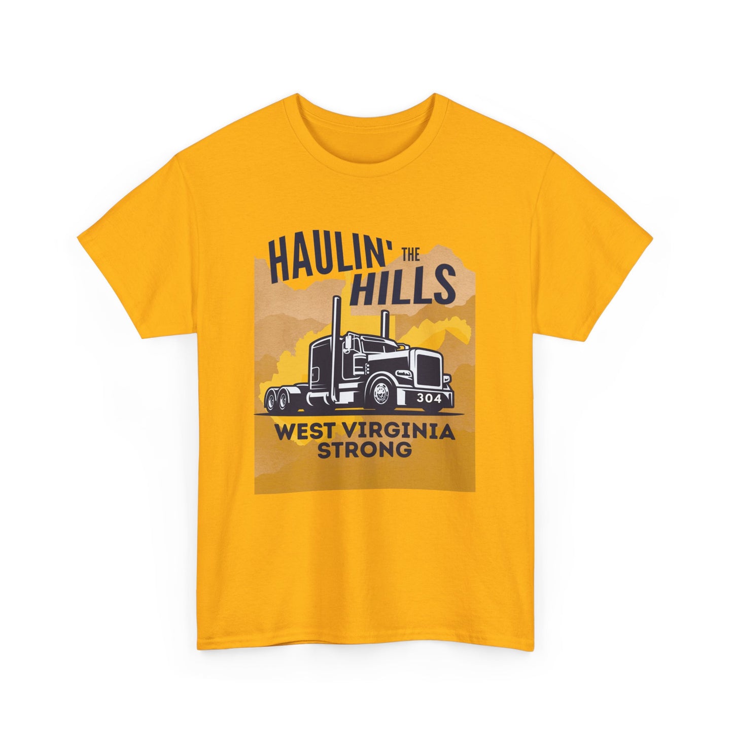 Haulin' the Hills West Virginia T-Shirt