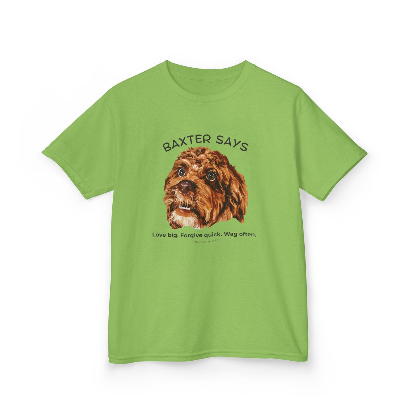 Baxter Says: Love Big, Forgive Quick, Wag Often – Kids Tee (Ephesians 4:32)