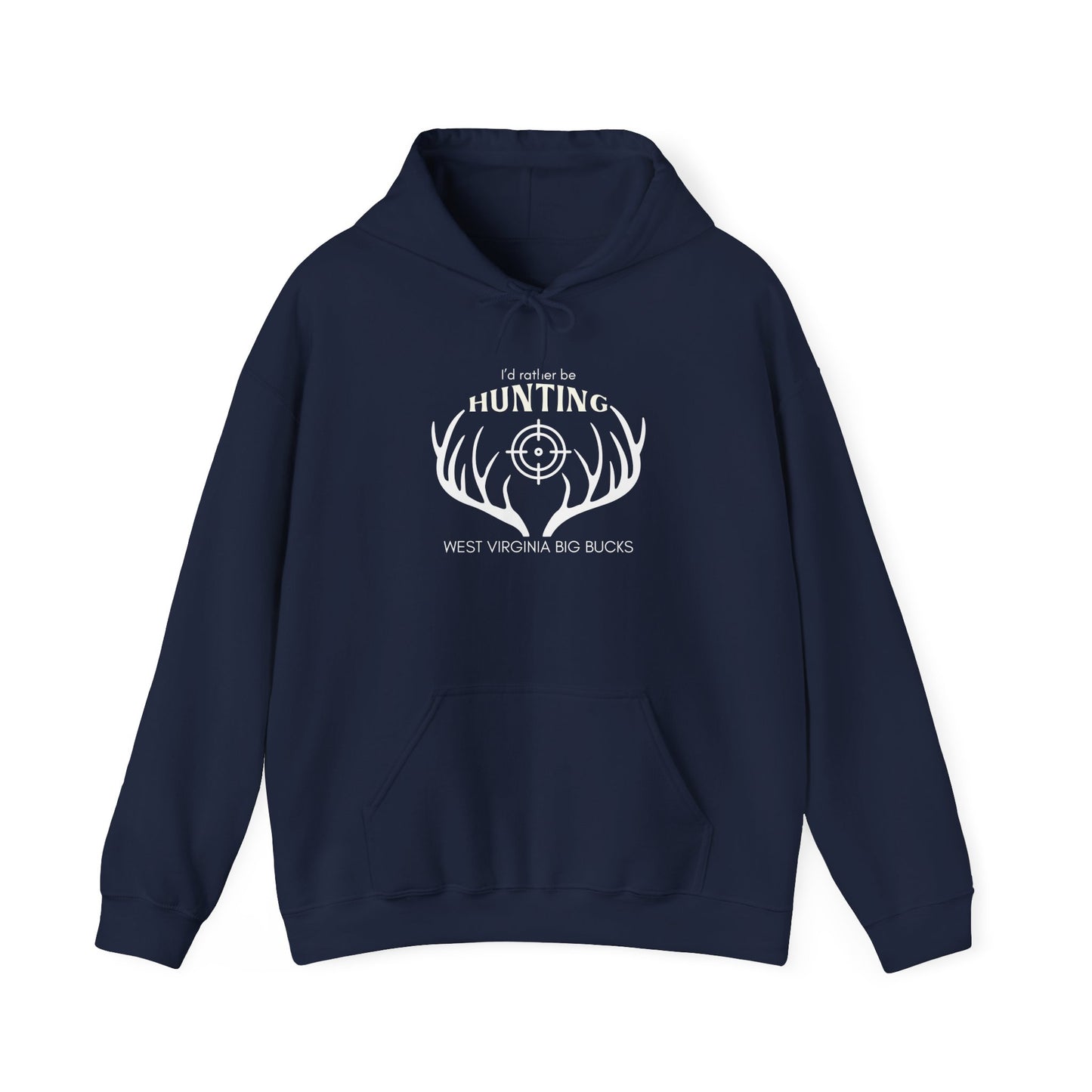 I'd Rather Be Hunting WV Big Bucks Hoodie