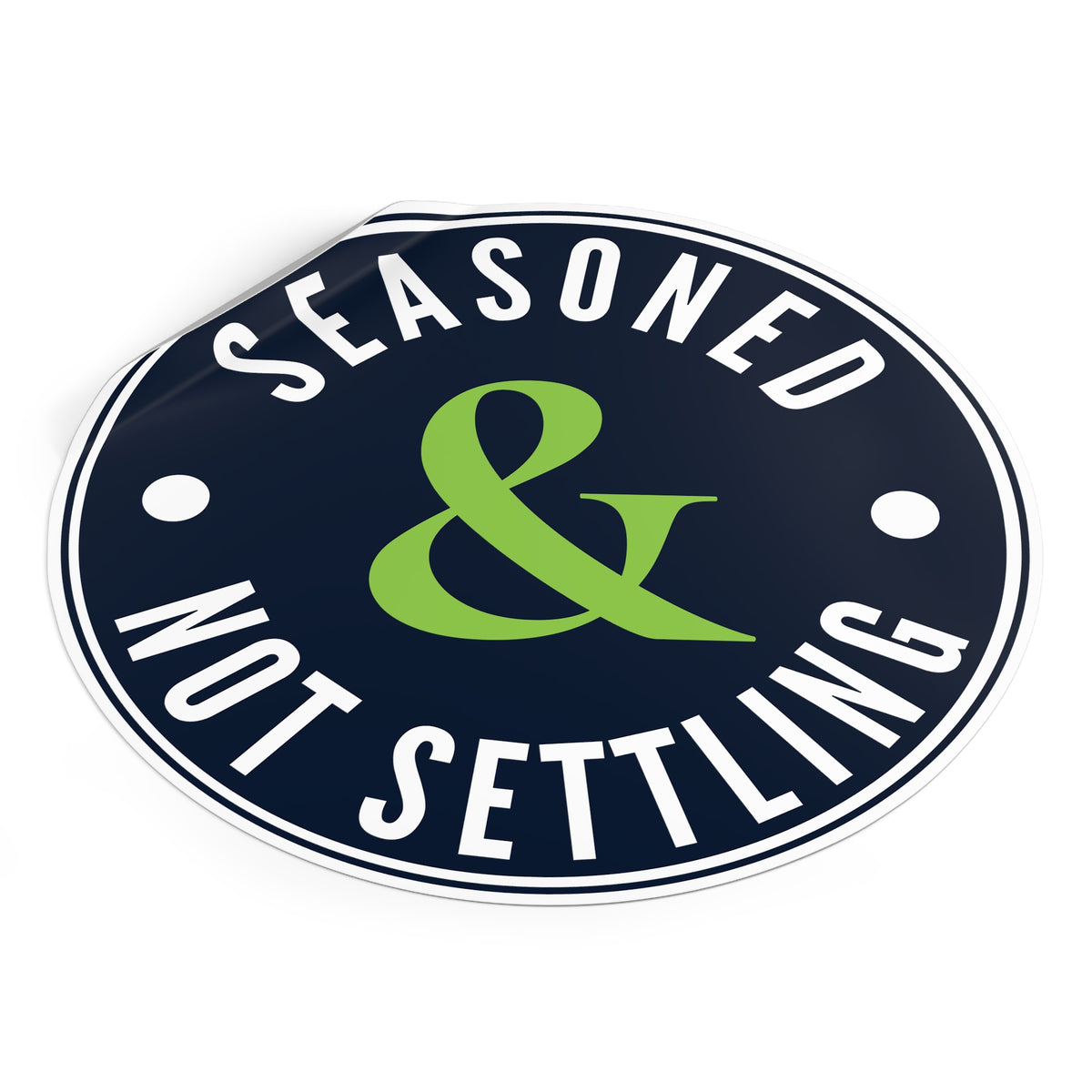 Seasoned & Not Settling Movement Sticker