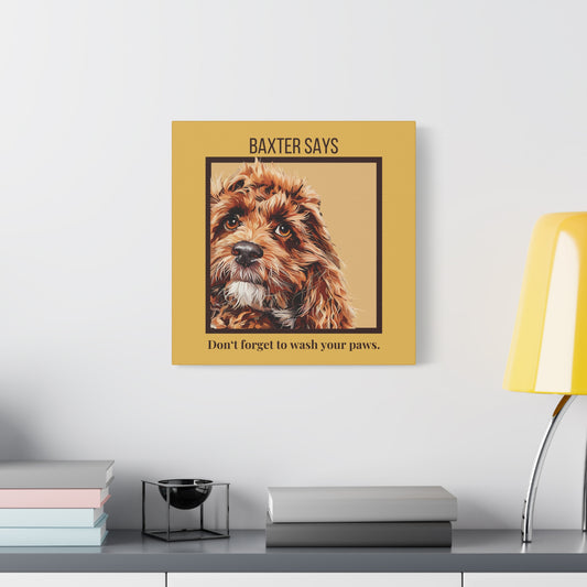 Baxter Says: Don’t Forget to Wash Your Paws | Funny Dog Bathroom Canvas Wall Art