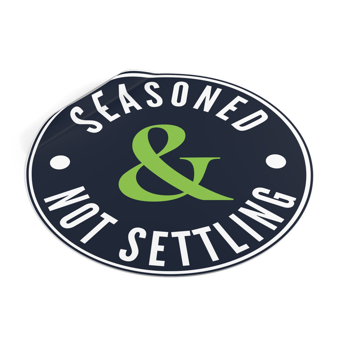Seasoned & Not Settling Movement Sticker