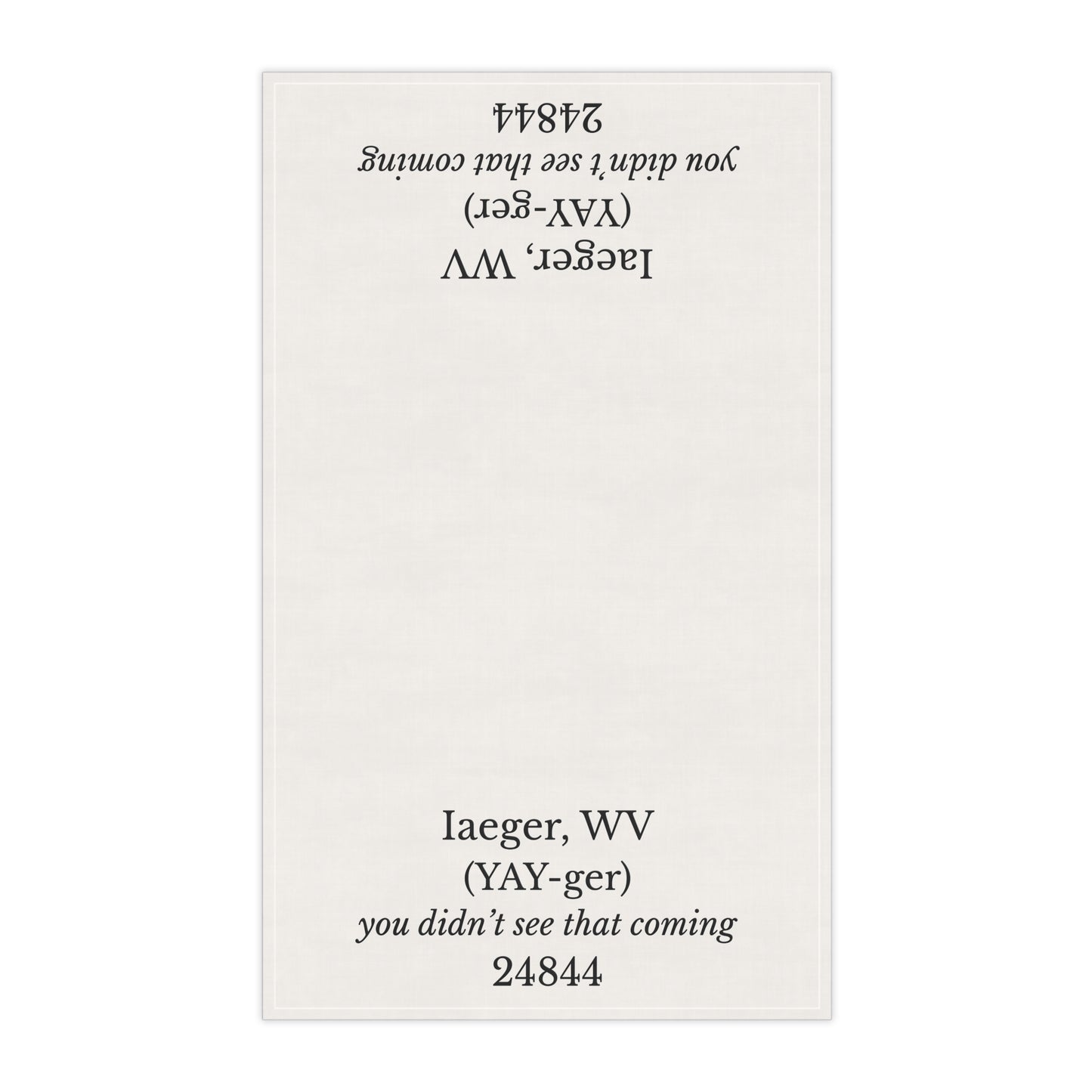 Iaeger WV Tea Towel | (YAY-ger) “You Didn’t See That Coming” | 24844 Decorative Towel | West Virginia Gift | Appalachian Humor Decor | Cotton Twill 18x30