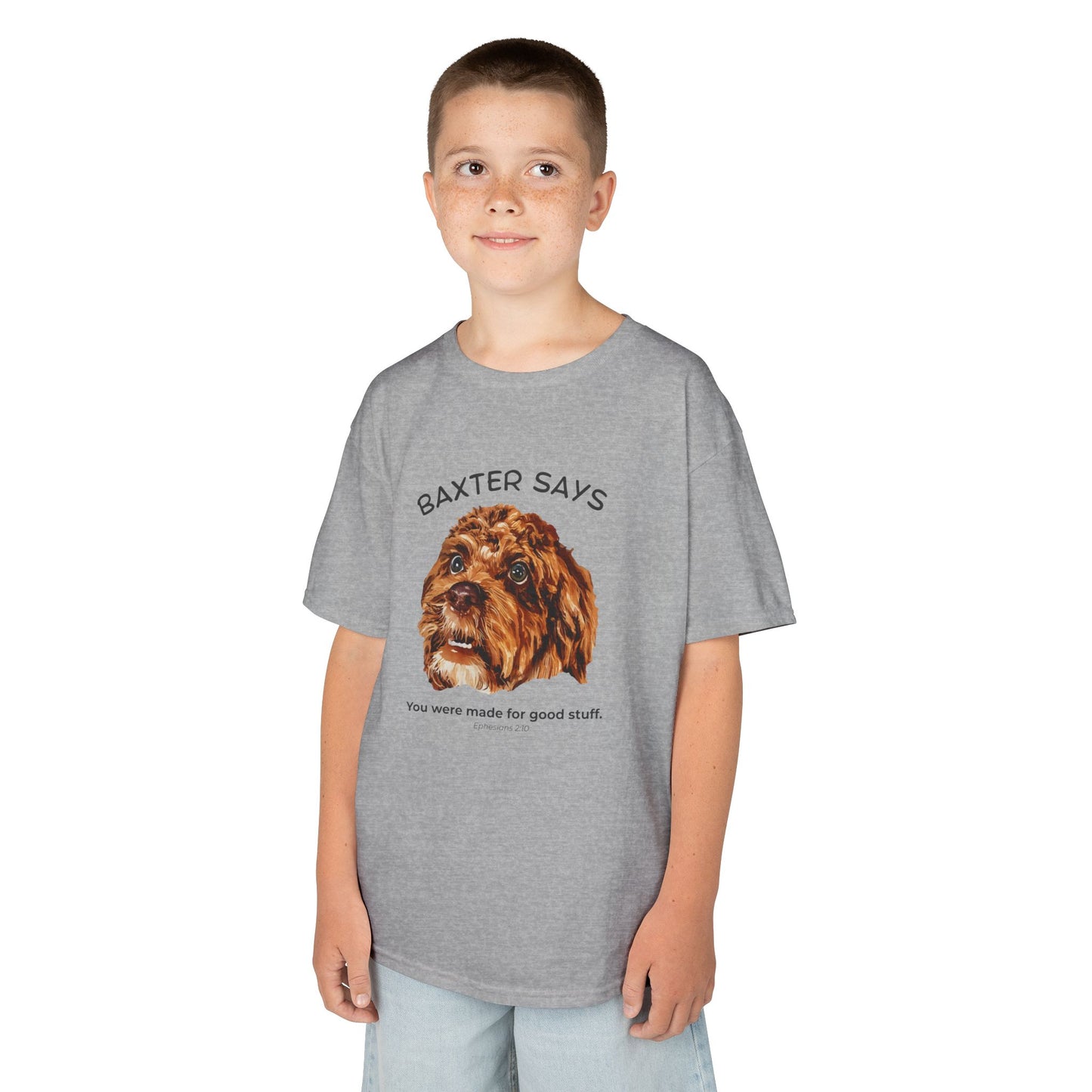 Baxter Says: You Were Made for Good Stuff – Kids Tee (Ephesians 2:10)