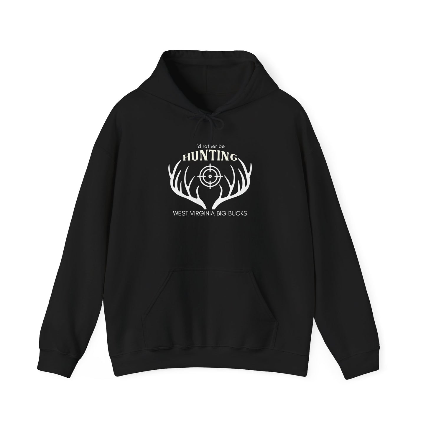 I'd Rather Be Hunting WV Big Bucks Hoodie