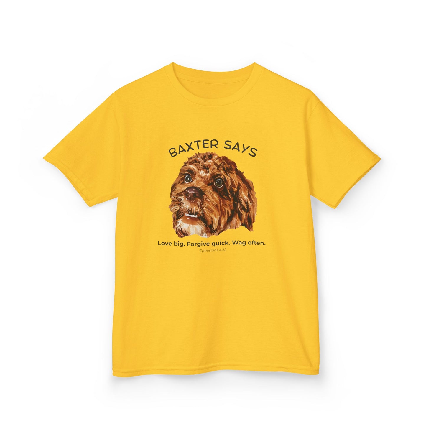 Baxter Says: Love Big, Forgive Quick, Wag Often – Kids Tee (Ephesians 4:32)